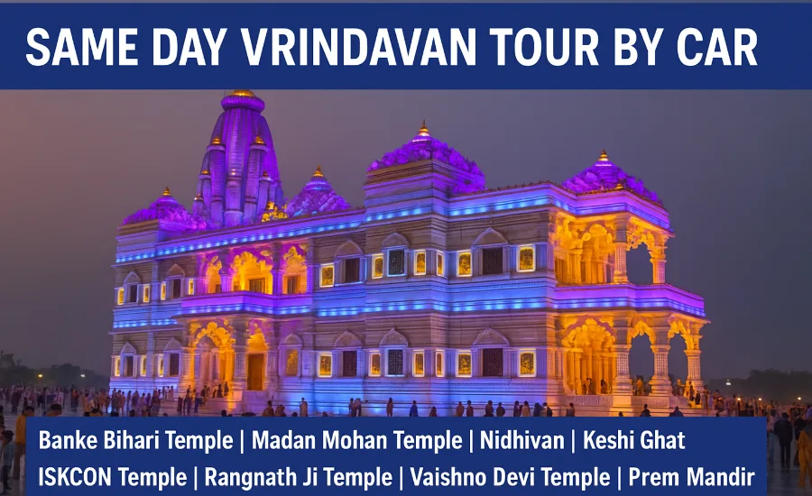 Same Day Vrindavan Tour by Car