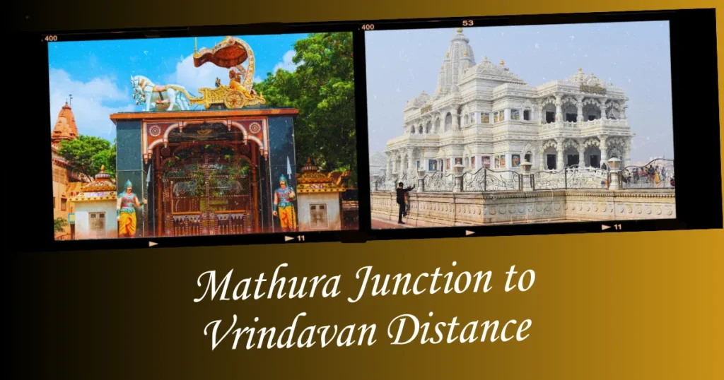 Mathura Junction to Vrindavan Distance