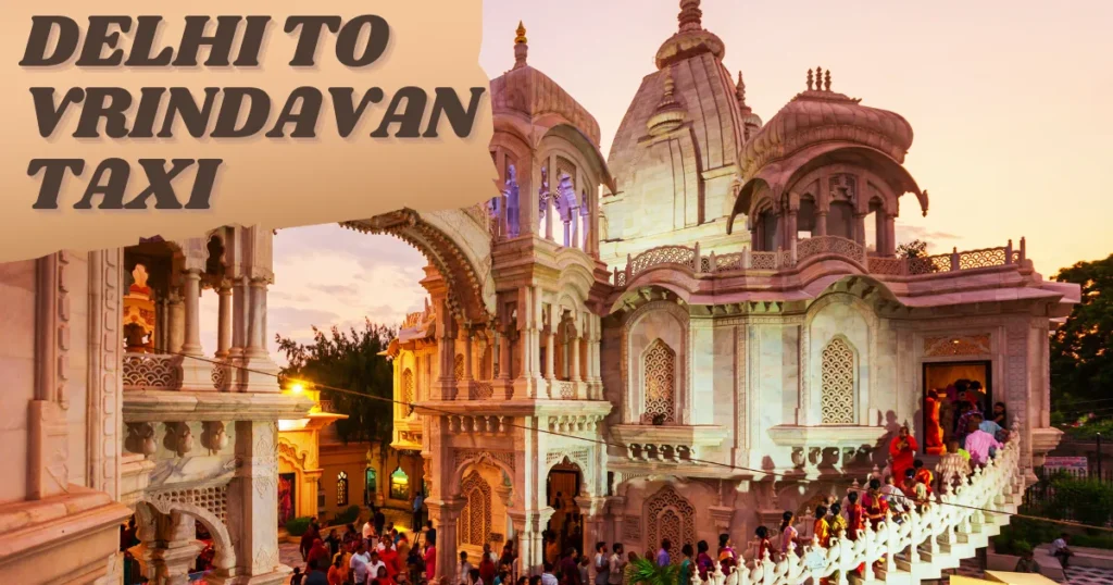 Taxi for Vrindavan from Delhi