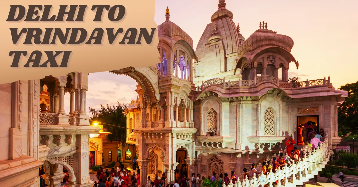 Taxi for Vrindavan from Delhi