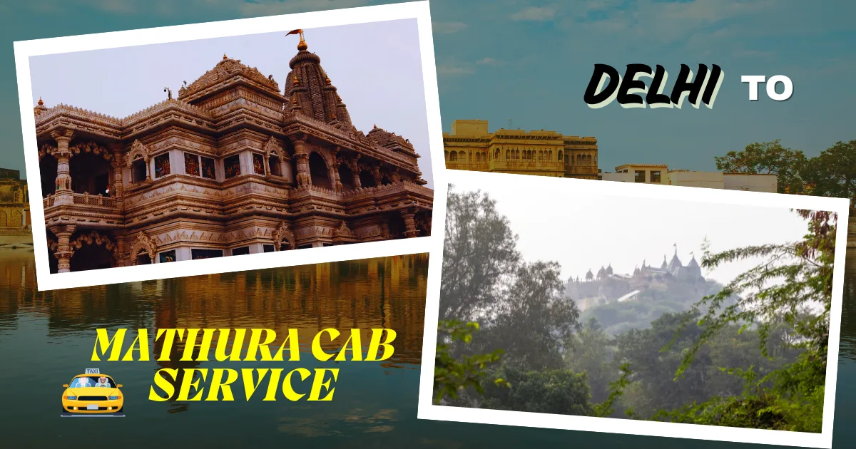 Delhi to Mathura Cab