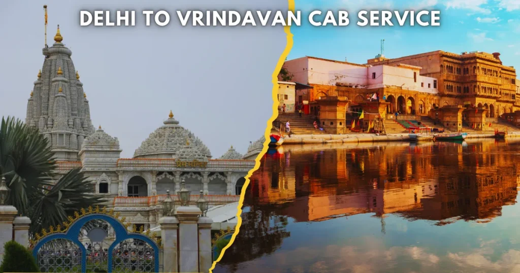 Delhi to Vrindavan Cab Service