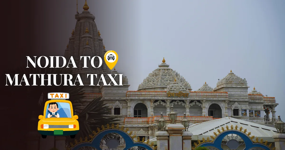 Noida to Mathura Taxi