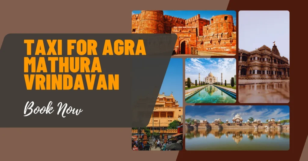Taxi for Agra Mathura Vrindavan
