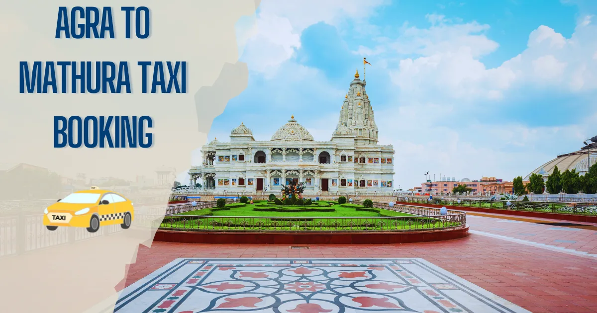 Agra to Mathura Taxi Booking