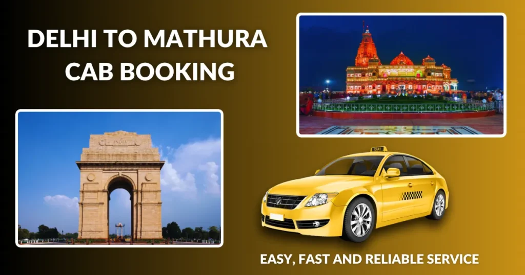Delhi to Mathura cab booking