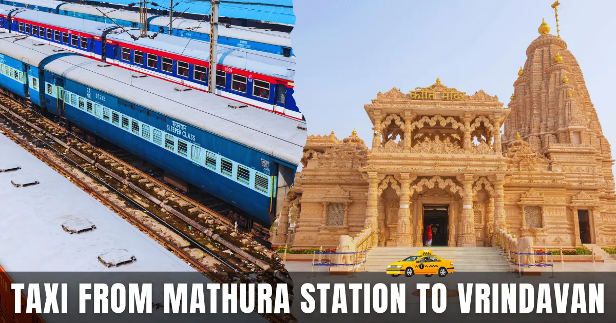 Taxi from Mathura Station to Vrindavan